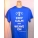Keep Calm and Weave On T-shirt - Blue